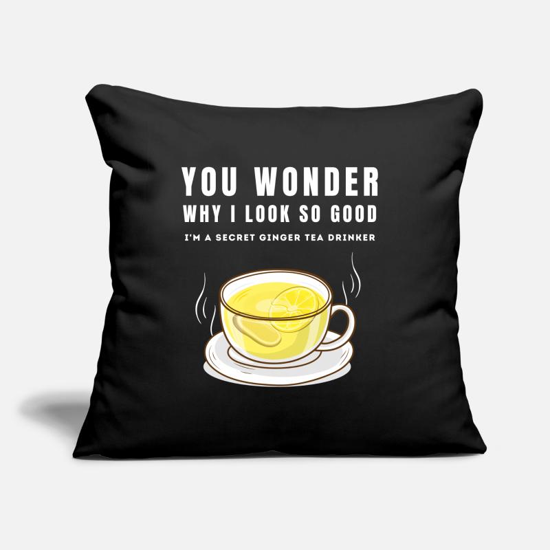 I'M A SECRET GINGER TEA DRINKER Ingwertee Ingwer Sofakissen mit Füllung 45 x 45 cm