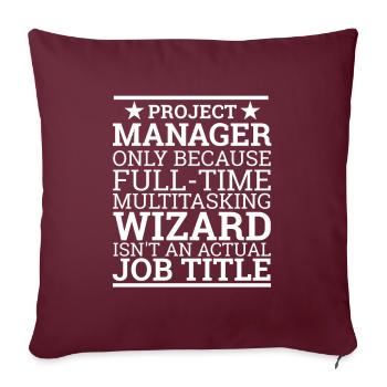 « Project Manager Wizard » | « Project Manager » - Coussin et housse de 45 x 45 cm - bordeaux - Devant
