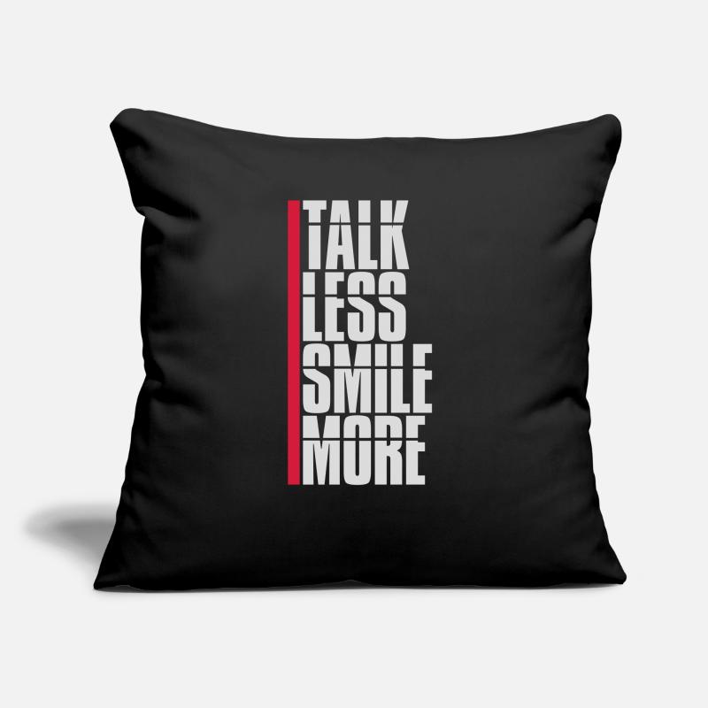 talk less smile more Sofa pillow with filling 45cm x 45cm