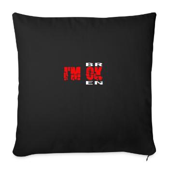 I’m Ok - Je suis brisé Maladie mentale invisible - Coussin et housse de 45 x 45 cm - noir - Devant