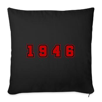 1946 Year Number - Sofa pillow with filling 45cm x 45cm - black - Front