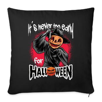 It ́s never too early for Halloween - Sofa pillow with filling 45cm x 45cm - black - Front