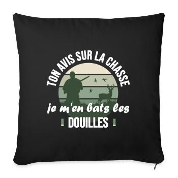 Ton avis sur la chasse - Coussin et housse de 45 x 45 cm - noir - Devant