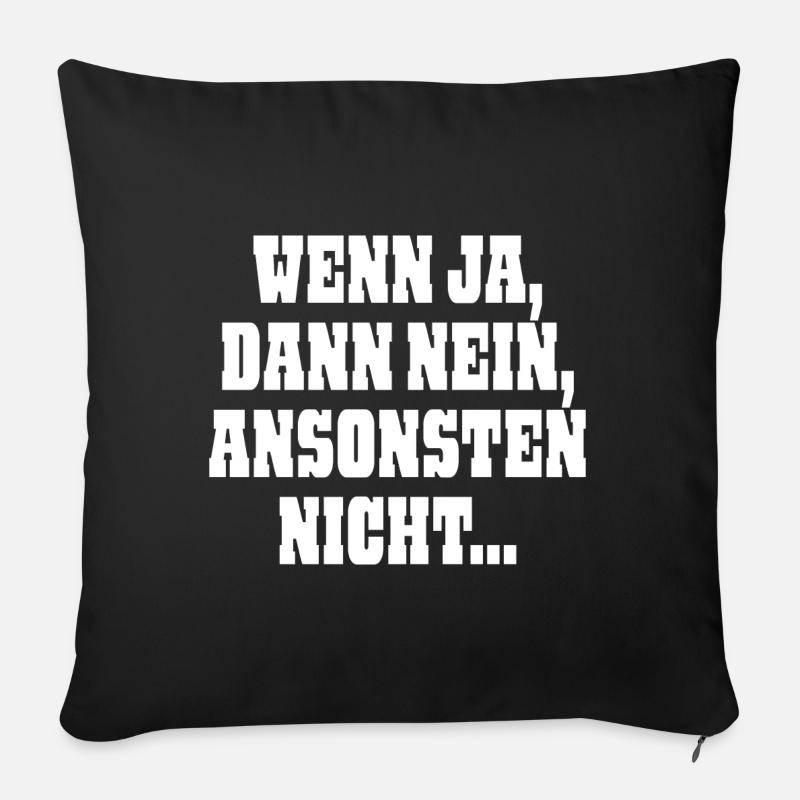 Wenn ja dann nein ansonsten nicht - Sofakissen mit Füllung 45 x 45 cm - Schwarz
