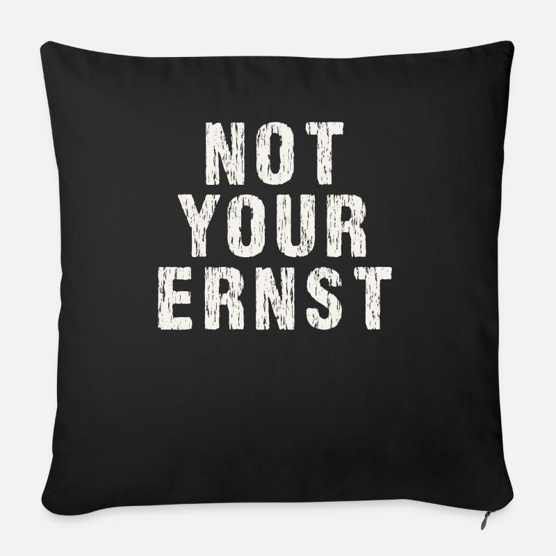 Not your ernst Nicht dein ernst - Sofakissen mit Füllung 45 x 45 cm - Schwarz