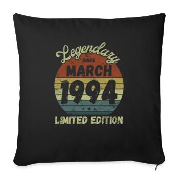 Legendary since March 1994 - Birthday - Sofa pillow with filling 45cm x 45cm - black - Front