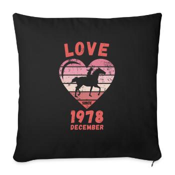 Love Horse Riding Birthday December 1978 - Sofa pillow with filling 45cm x 45cm - black - Front