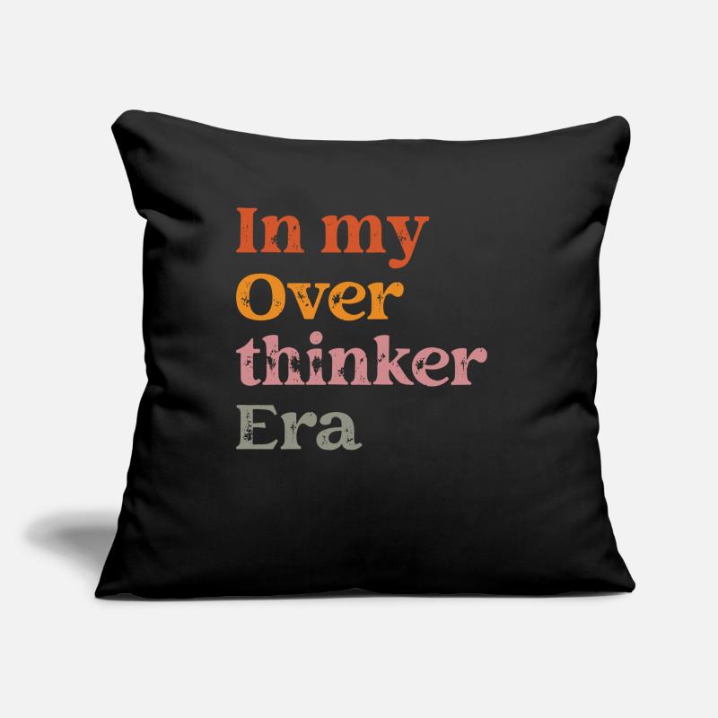 Dans mon ère Overthinker Overthink Coussin et housse de 45 x 45 cm