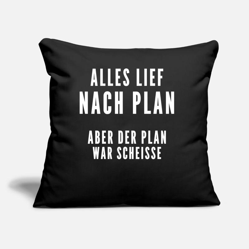 Alles lief nach Plan aber der Plan war Scheisse Sofakissen mit Füllung 45 x 45 cm