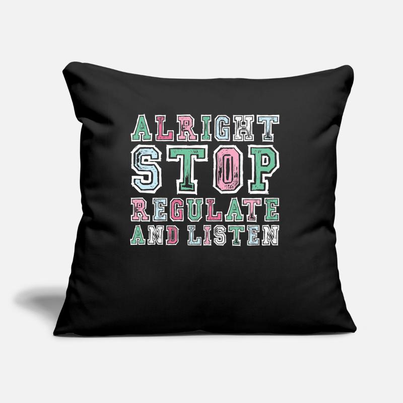 Arrêtez de réguler et d’écouter Enseignant Coussin et housse de 45 x 45 cm
