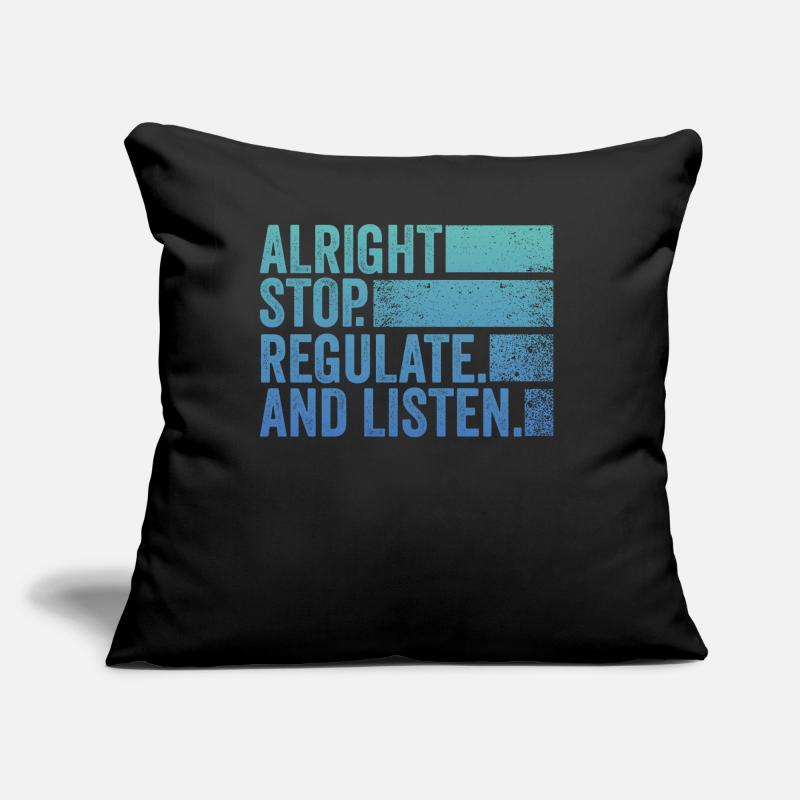 Arrêtez de réguler et d’écouter Enseignant Coussin et housse de 45 x 45 cm