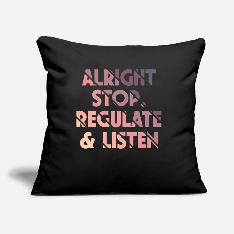 Arrêtez de réguler et d’écouter Enseignant Coussin et housse de 45 x 45 cm