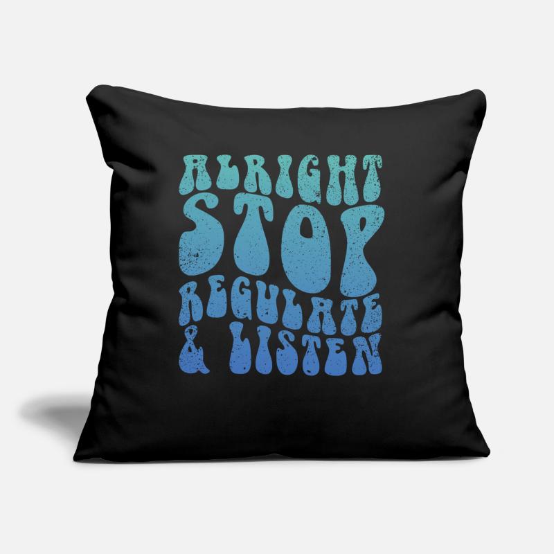 Arrêtez de réguler et d’écouter Enseignant Coussin et housse de 45 x 45 cm