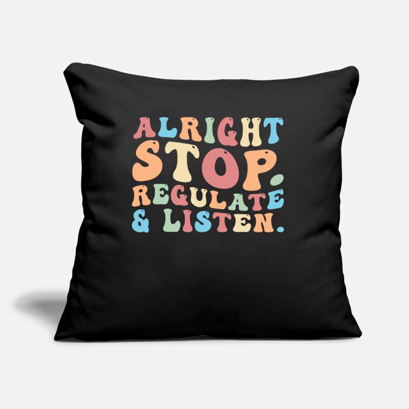 Arrêtez de réguler et d’écouter Enseignant Coussin et housse de 45 x 45 cm