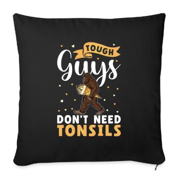 Les gars n’ont pas besoin d’amandes ! Chirurgie des amygdales - Coussin et housse de 45 x 45 cm - noir - Devant