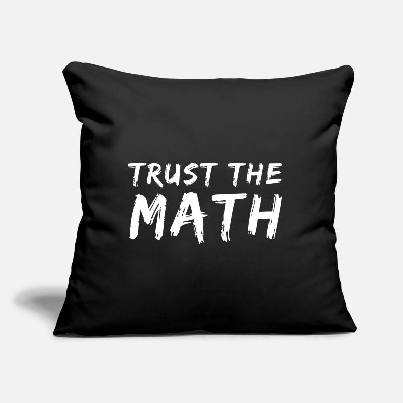 Trust the Math Quote | Funny Math Pun | Math Joke Sofa pillow with filling 45cm x 45cm