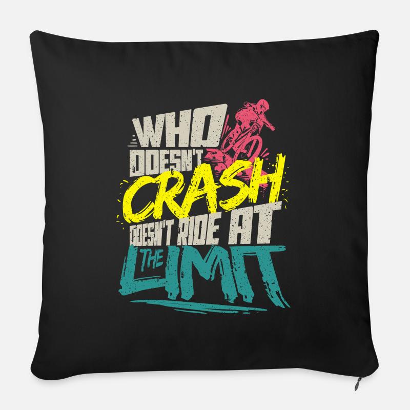Who doesn’t crash doesn’t ride at the Limit - Coussin et housse de 45 x 45 cm - noir