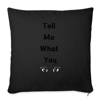 Tell Me What You See - Sofa pillow with filling 45cm x 45cm - black - Front