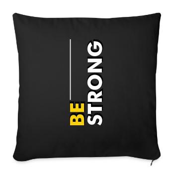 Be strong - Sofakissen mit Füllung 45 x 45 cm - Schwarz - Vorne