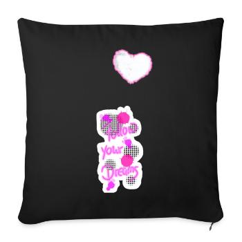 I love clothes / Follow yours dreams - Sofa pillow with filling 45cm x 45cm - black - Front