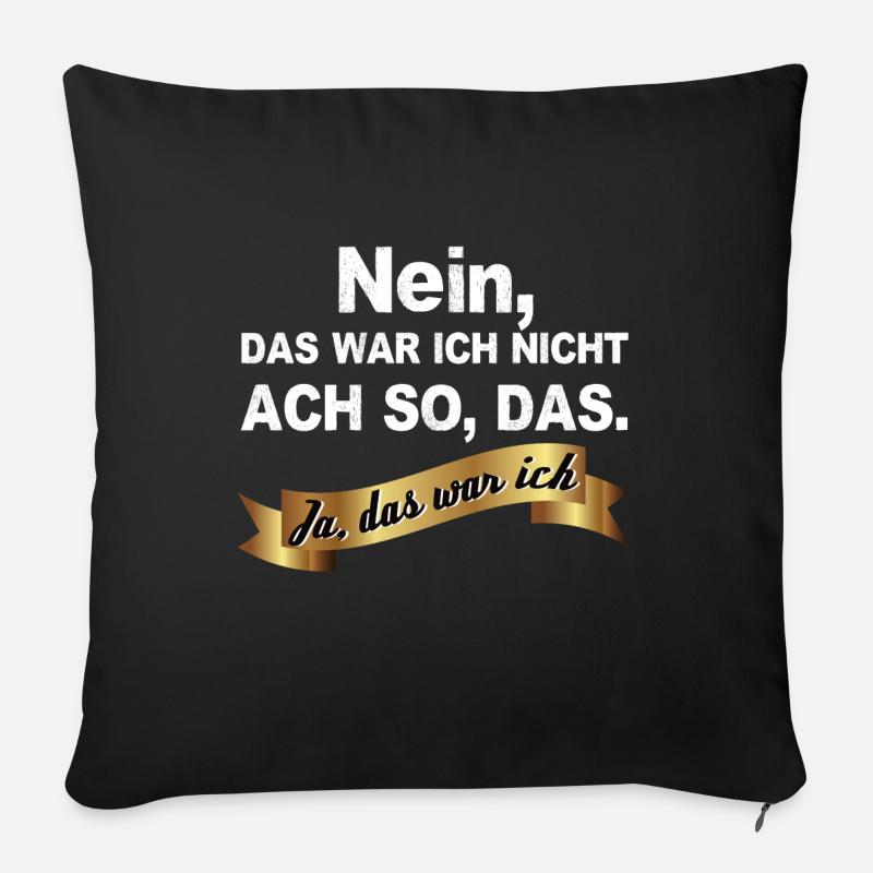 Nein das war ich nicht. Ach so das Ja, das war ich - Sofakissen mit Füllung 45 x 45 cm - Schwarz