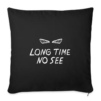 Longtemps sans voir la citation avec les yeux - Coussin et housse de 45 x 45 cm - noir - Devant