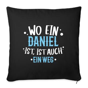 Wo ein Daniel ist, ist ein Weg / Name, Geburtstag - Sofakissen mit Füllung 45 x 45 cm - Schwarz - Vorne
