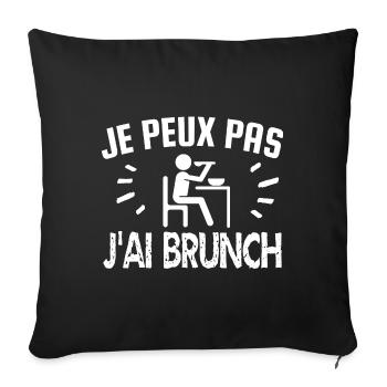 je peux pas j'ai brunch - Coussin et housse de 45 x 45 cm - noir - Devant