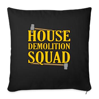 House Destruction Renovation Gift - Sofa pillow with filling 45cm x 45cm - black - Front