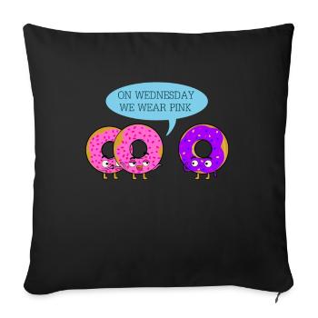 Le mercredi, nous les portons en rose - Coussin et housse de 45 x 45 cm - noir - Devant