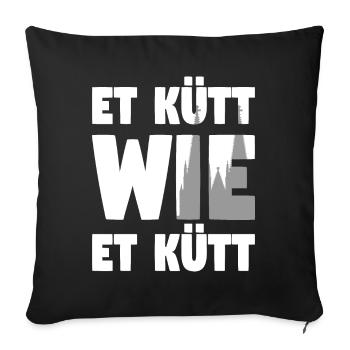 ET KÜTT WIE ET KÜTT - Echt kölsche Sprüche - Sofakissen mit Füllung 45 x 45 cm - Schwarz - Vorne