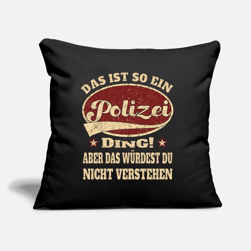 Polizei das ist so ein Polizei Ding Sofakissen mit Füllung 45 x 45 cm