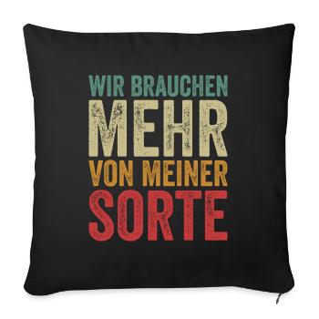 We need more of my funny saying - Sofa pillow with filling 45cm x 45cm - black - Front