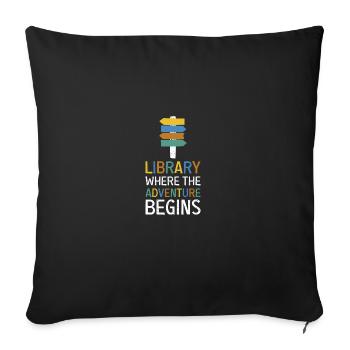 Adventure Begins At Your Library - Sofakissen mit Füllung 45 x 45 cm - Schwarz - Vorne