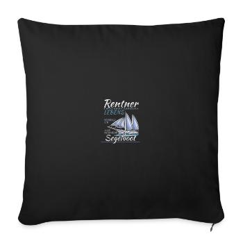 Leben auf Segelbot als Rentner - Sofakissen mit Füllung 45 x 45 cm - Schwarz - Vorne