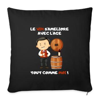 Vin s'ameliore avec l'age Homme. Cadeau Humour - Coussin et housse de 45 x 45 cm - noir - Devant