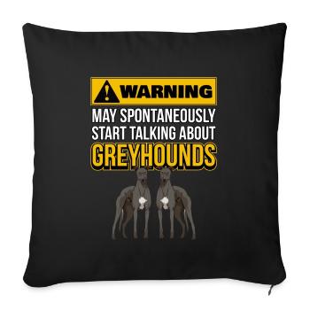 Lévrier May Start Talking About Greyhounds - Coussin et housse de 45 x 45 cm - noir - Devant