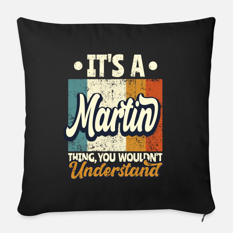 Name Martin Geschenk Geburtstag Spruch - Sofakissen mit Füllung 45 x 45 cm - Schwarz
