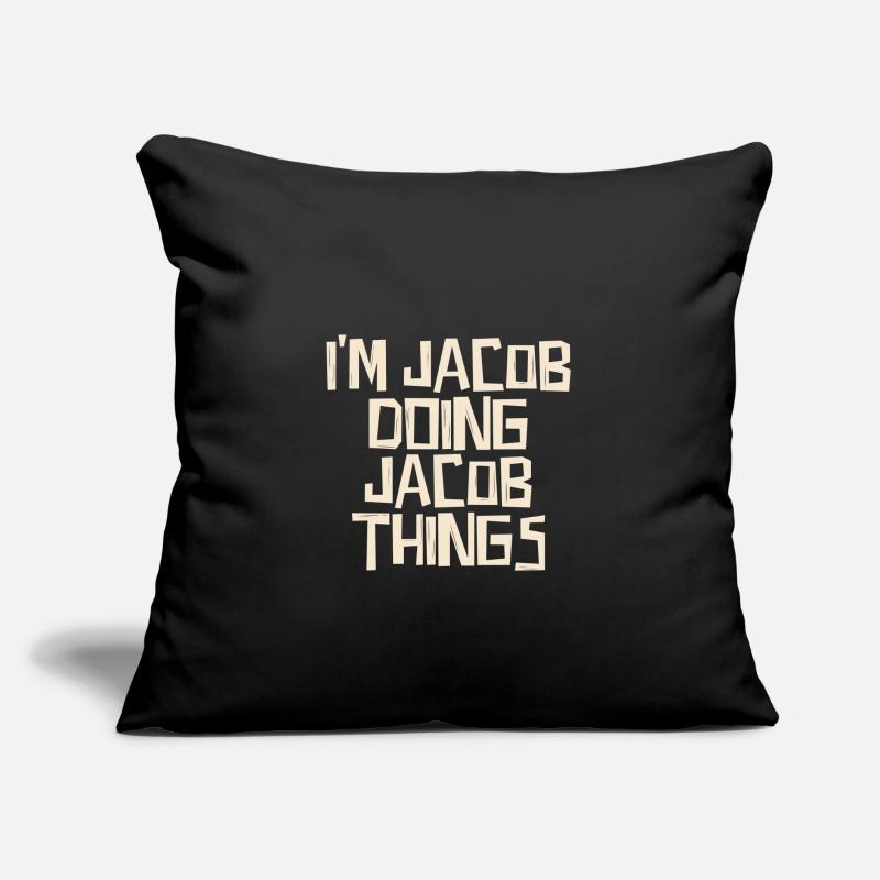 I'm Jacob doing Jacob things Sofakissen mit Füllung 45 x 45 cm