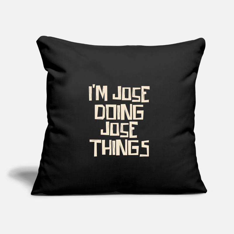 I'm Jose doing Jose things Sofakissen mit Füllung 45 x 45 cm