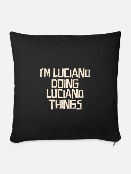 I'm Luciano doing Luciano things - Sofakissen mit Füllung 45 x 45 cm - Schwarz