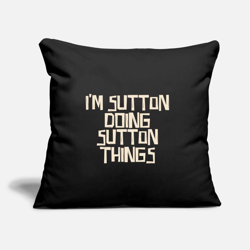 I'm Sutton doing Sutton things Sofa pillow with filling 45cm x 45cm