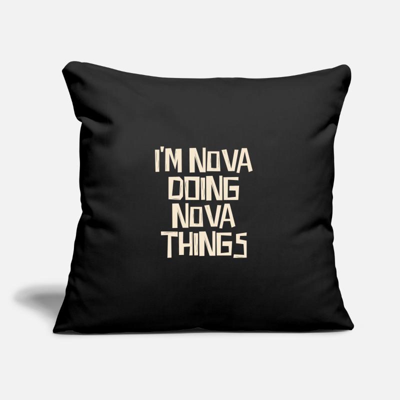 I'm Nova doing Nova things Sofakissen mit Füllung 45 x 45 cm