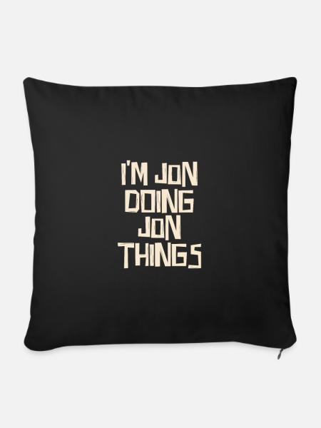 I'm Jon doing Jon things - Sofakissen mit Füllung 45 x 45 cm - Schwarz