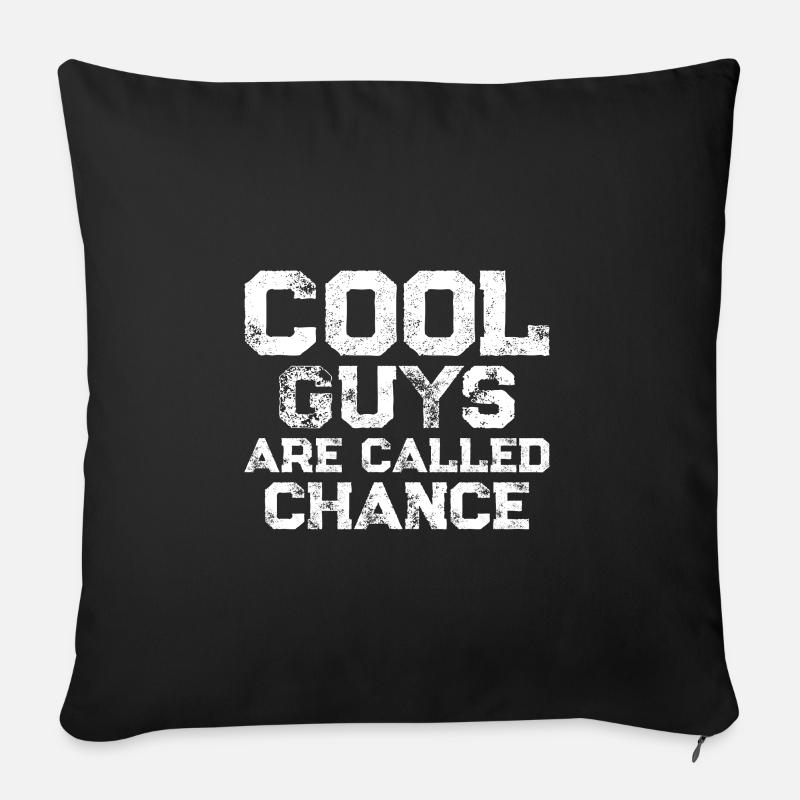 Cool guys are called Chance - Sofa pillow with filling 45cm x 45cm - black