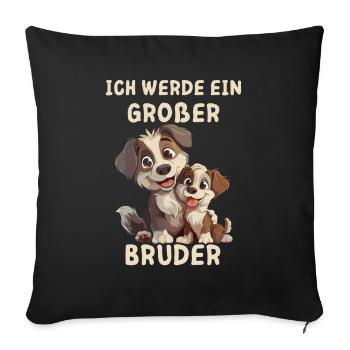 Ich werde ein großer Bruder Hund - Sofakissen mit Füllung 45 x 45 cm - Schwarz - Vorne