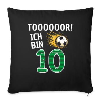 Tor Ich bin 10 - Sofakissen mit Füllung 45 x 45 cm - Schwarz - Vorne