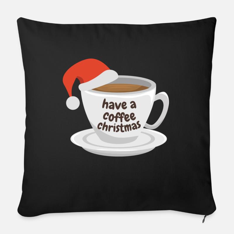 Trinken Sie einen Kaffee zu Weihnachten - Sofakissen mit Füllung 45 x 45 cm - Schwarz