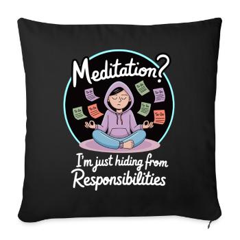 Funny Meditation Avoiding Responsibilities - Sofakissen mit Füllung 45 x 45 cm - Schwarz - Vorne