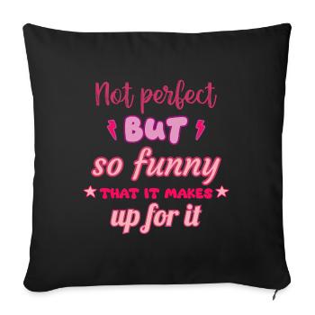 Pas parfait, mais assez amusant pour aimer - Coussin et housse de 45 x 45 cm - noir - Devant